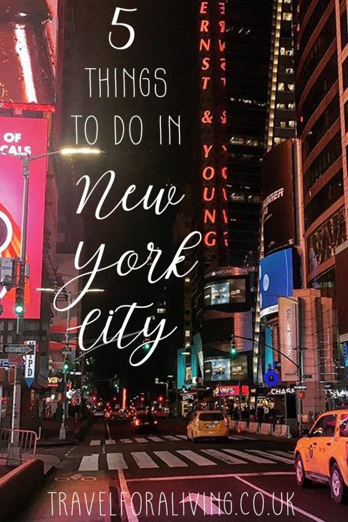Top 5 things to do in New York City - Travel for a Living