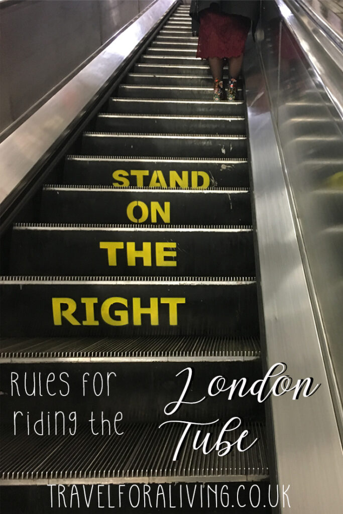 Stand on the Right - Rules for Riding the London Tube - Travel for a Living