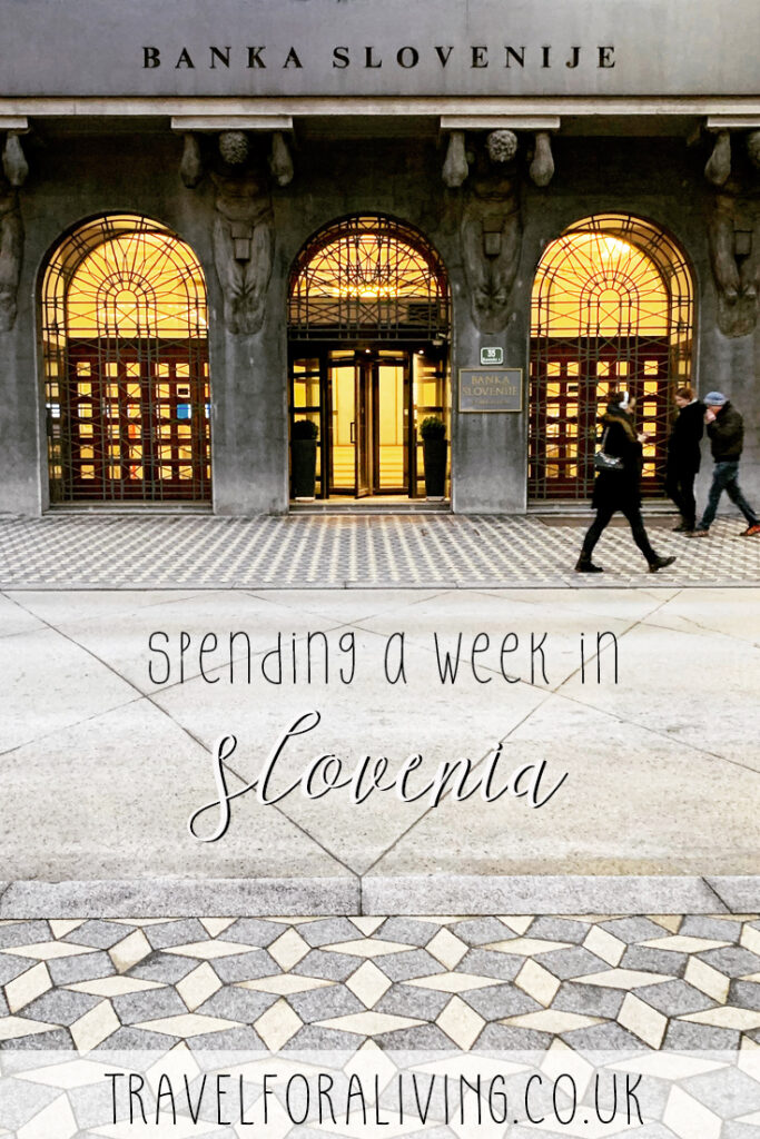 Spending a week in Slovenia - Travel for a Living