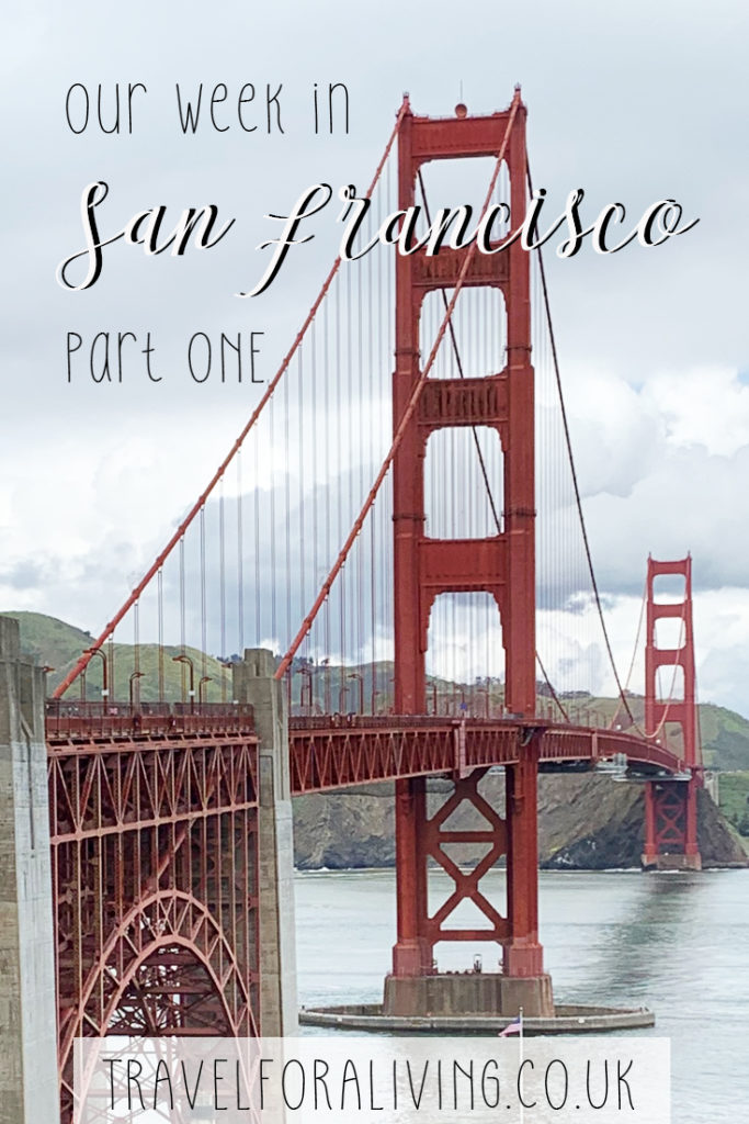 A week in San Francisco - What to see, do and eat - Travel for a Living