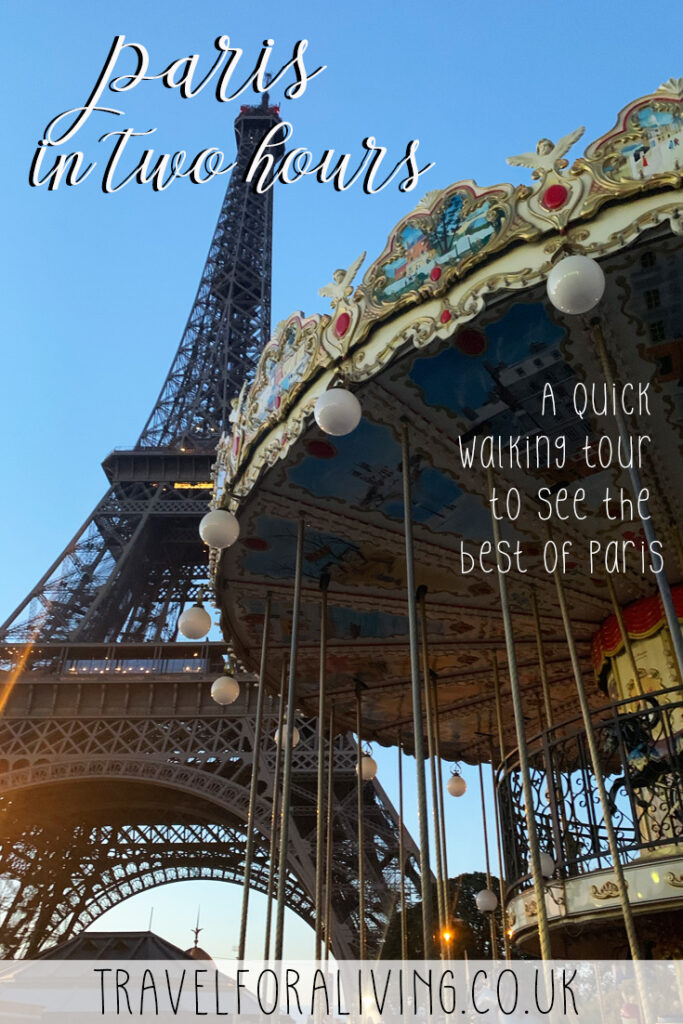 Best of Paris in two hours - A quick walking tour through Paris - Travel for a Living