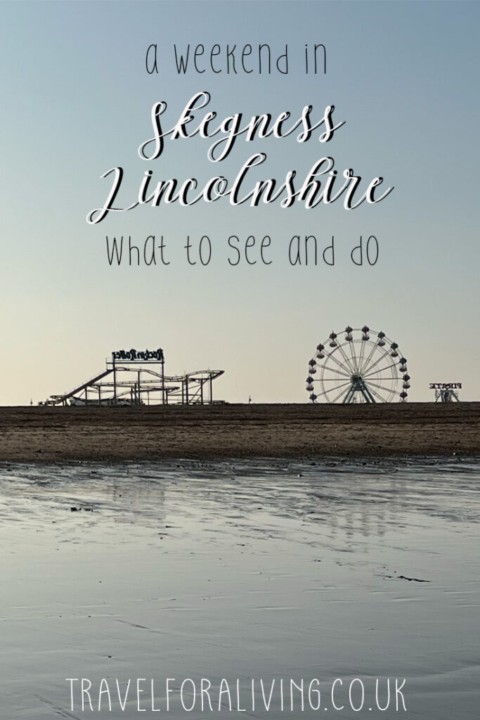 A weekend in Skegness - Travel for a Living
