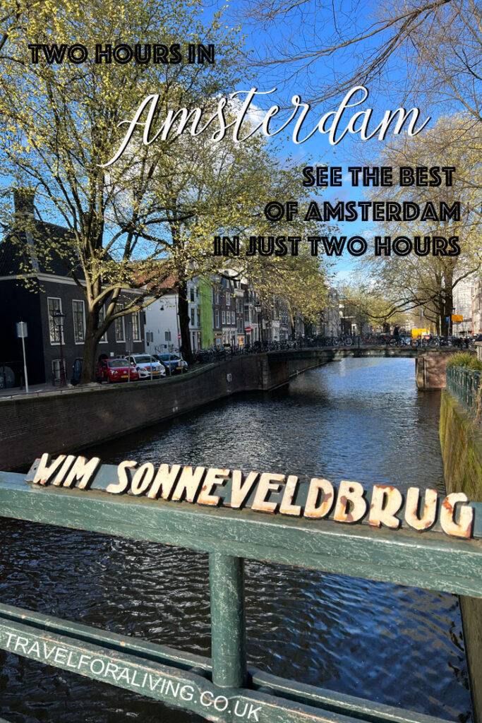 Two hours in Amsterdam - Travel for a Living