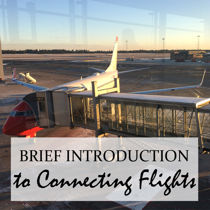 Things to know about connecting flights - Travel for a Living
