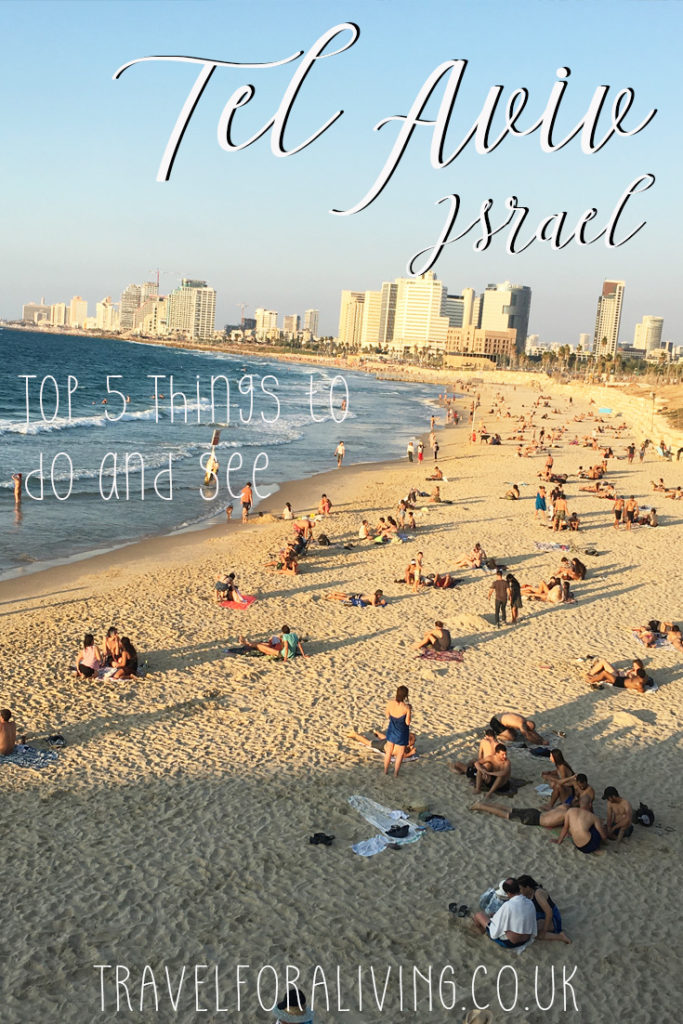 Top 5 Things to Do and See in Tel Aviv - Travel for a Living