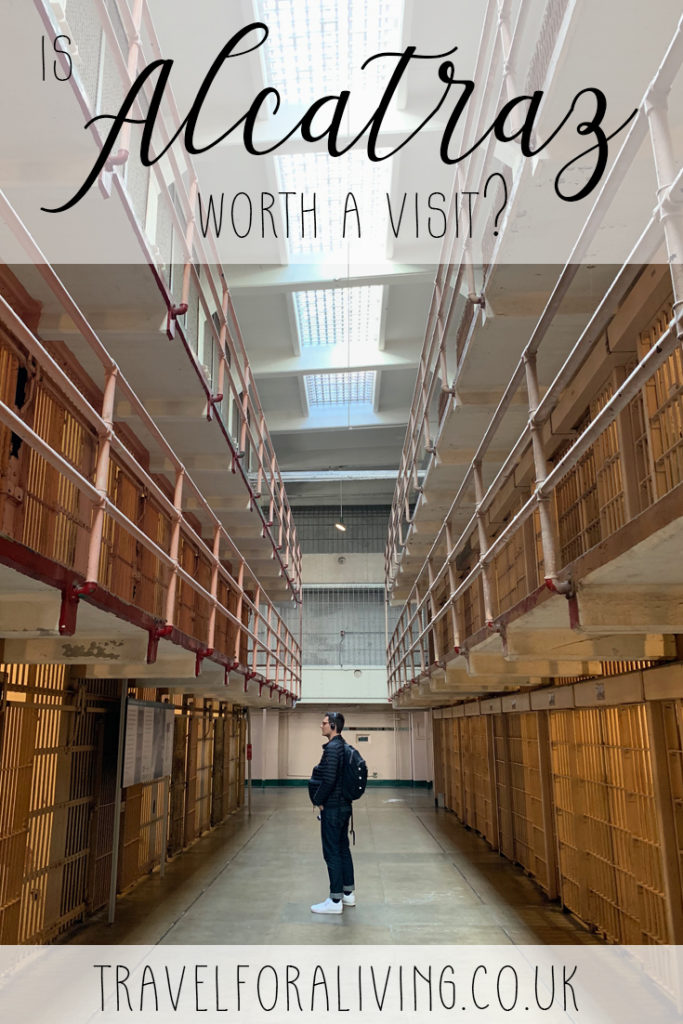 Planning your visit to San Francisco? Want to know whether to include Alcatraz in your itinerary? Read all about a visit to Alcatraz and decide if Alcatraz is worth a visit for you - Travel for a Living