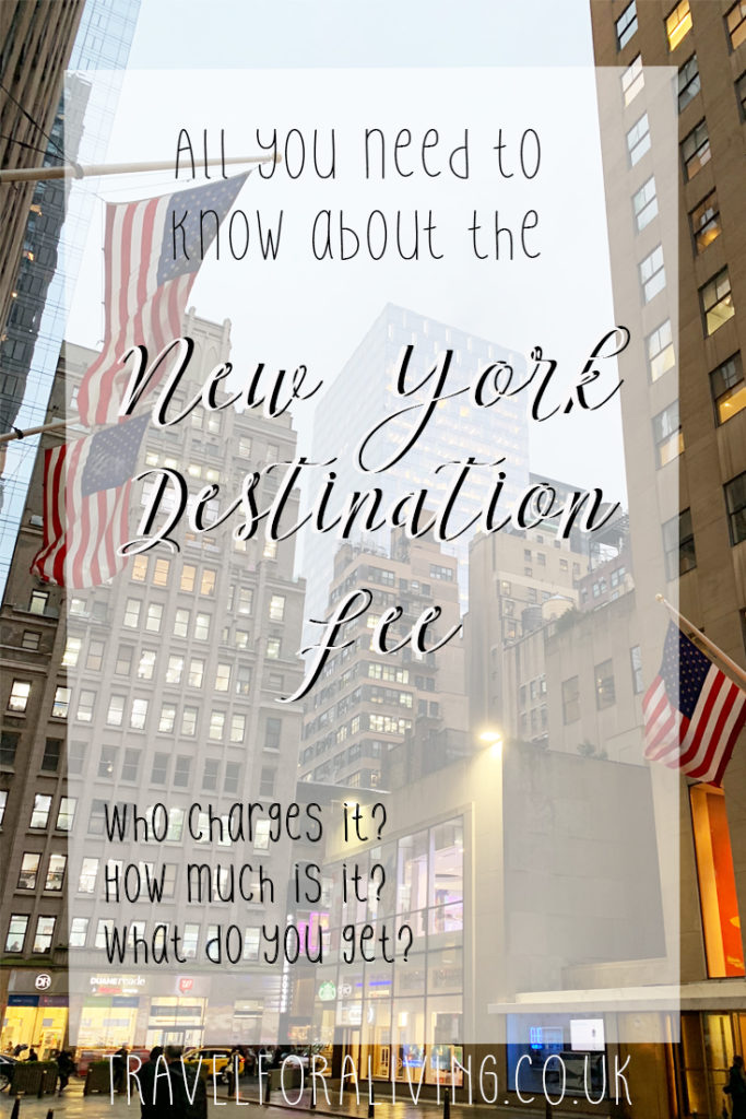 What you need to know about the New York Destination Fee - Travel for a Living