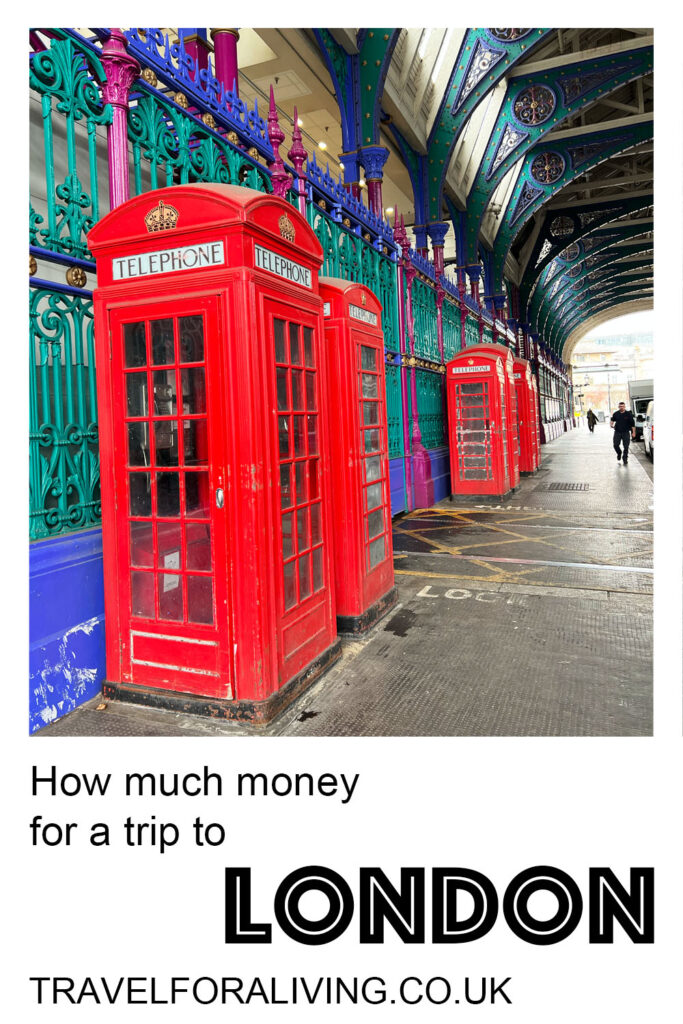 How much money for a trip to London? - Travel for a Living